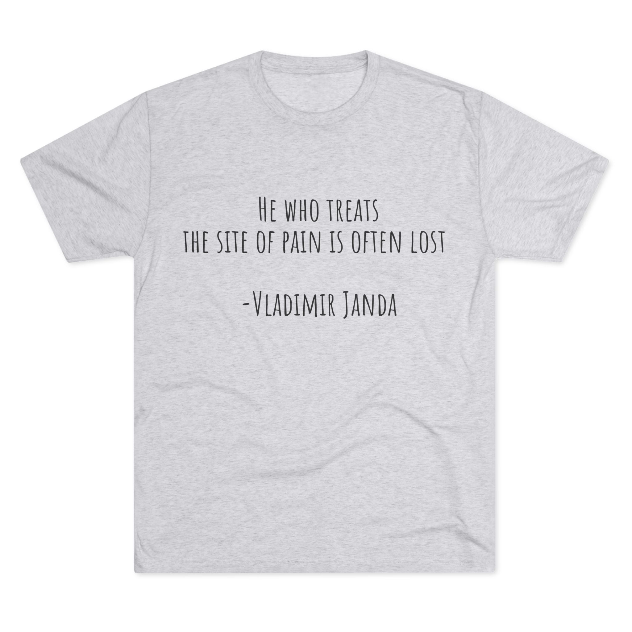 Acupuncture Range of Motion Tee — 'He Who Treats the Site of Pain' Motivational Clinic Shirt