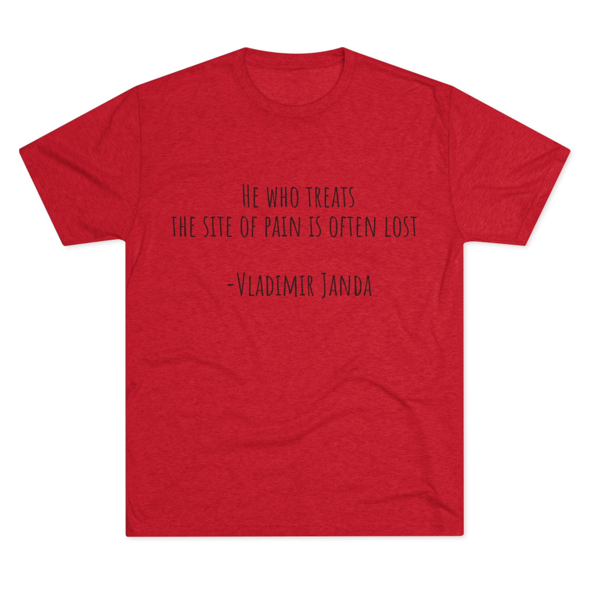 Acupuncture Range of Motion Tee — 'He Who Treats the Site of Pain' Motivational Clinic Shirt