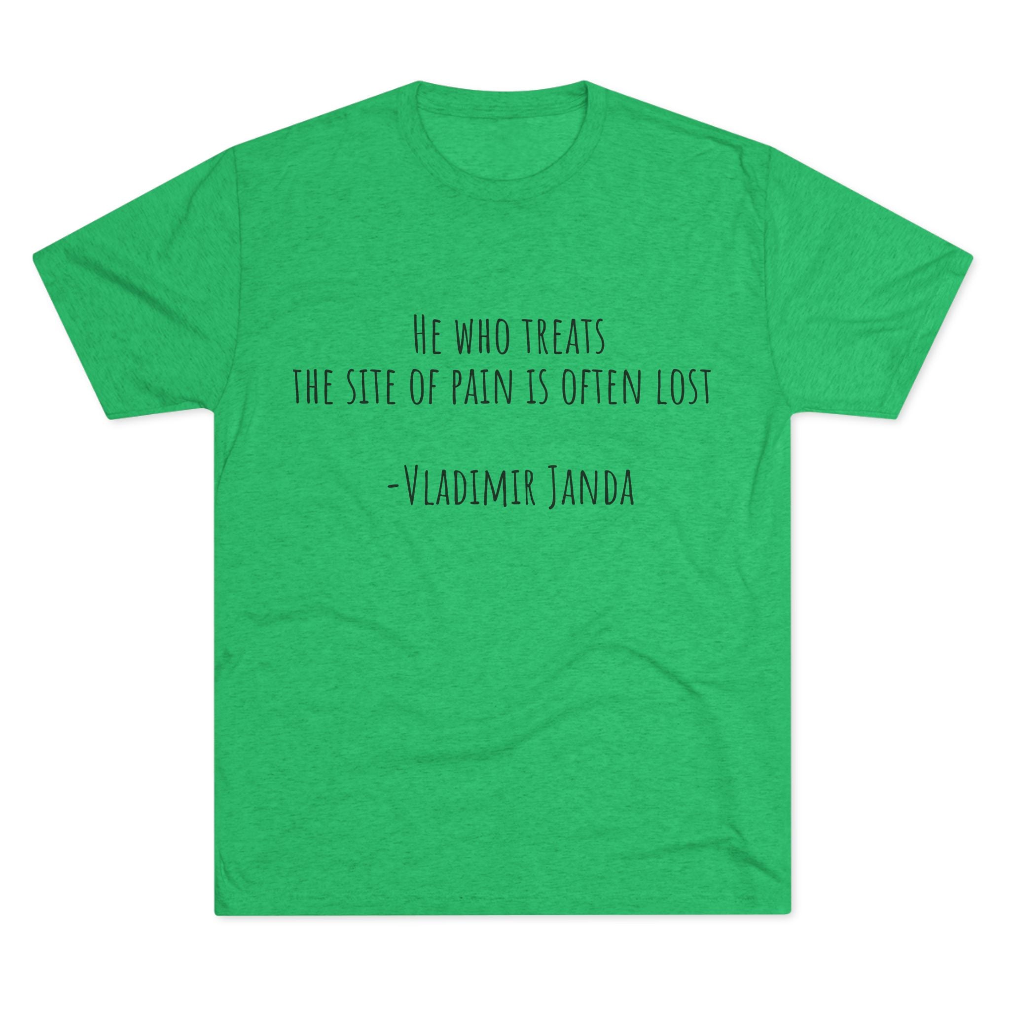 Acupuncture Range of Motion Tee — 'He Who Treats the Site of Pain' Motivational Clinic Shirt